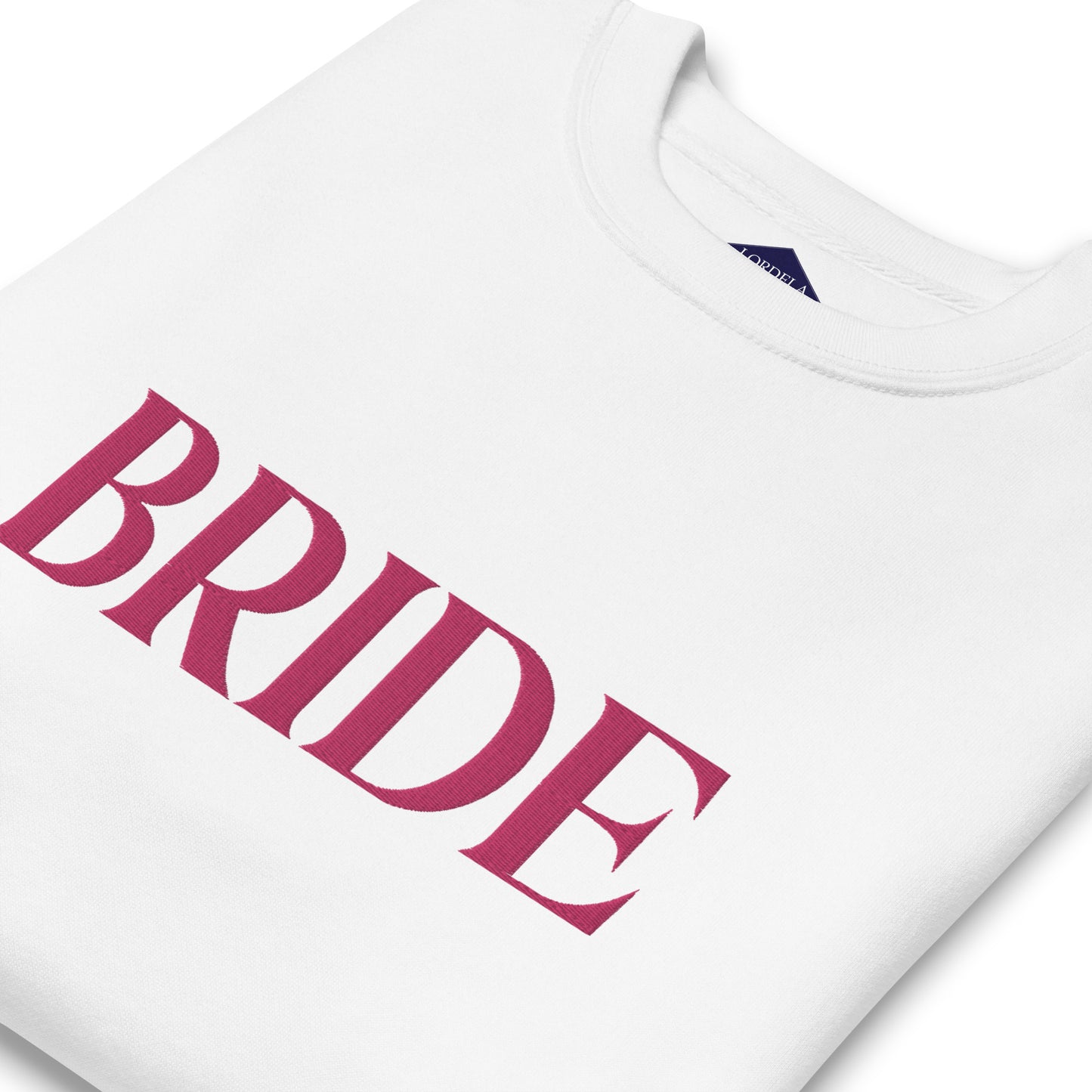 Lordela Bride Embroidered Premium Sweatshirt